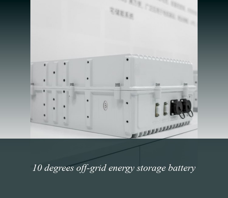 10 degrees off-grid energy storage battery