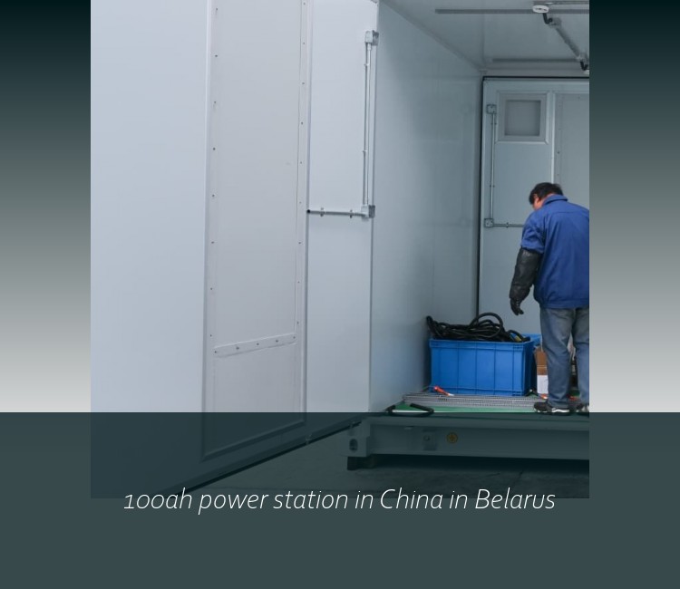 100ah power station in China in Belarus
