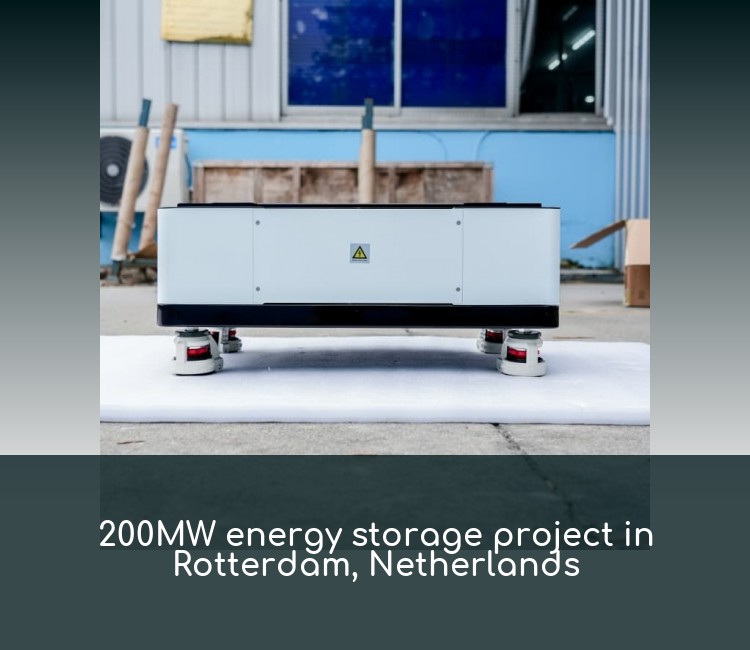 200MW energy storage project in Rotterdam, Netherlands