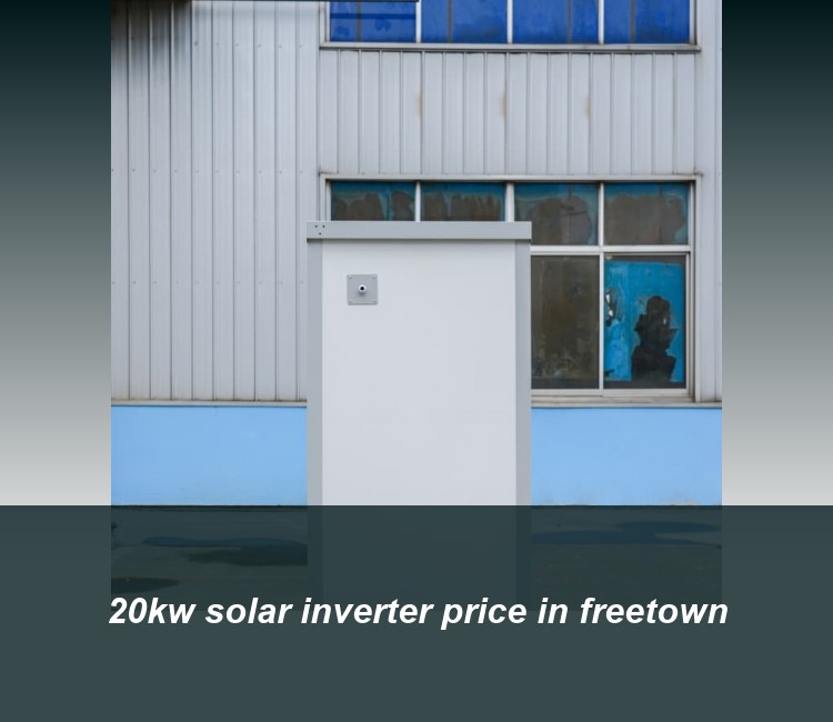 20kw solar inverter price in freetown