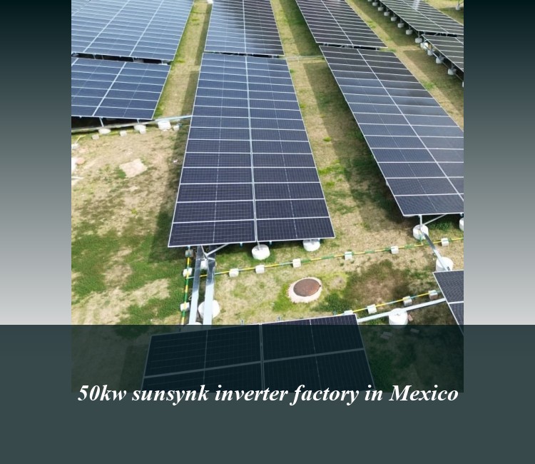 50kw sunsynk inverter factory in Mexico