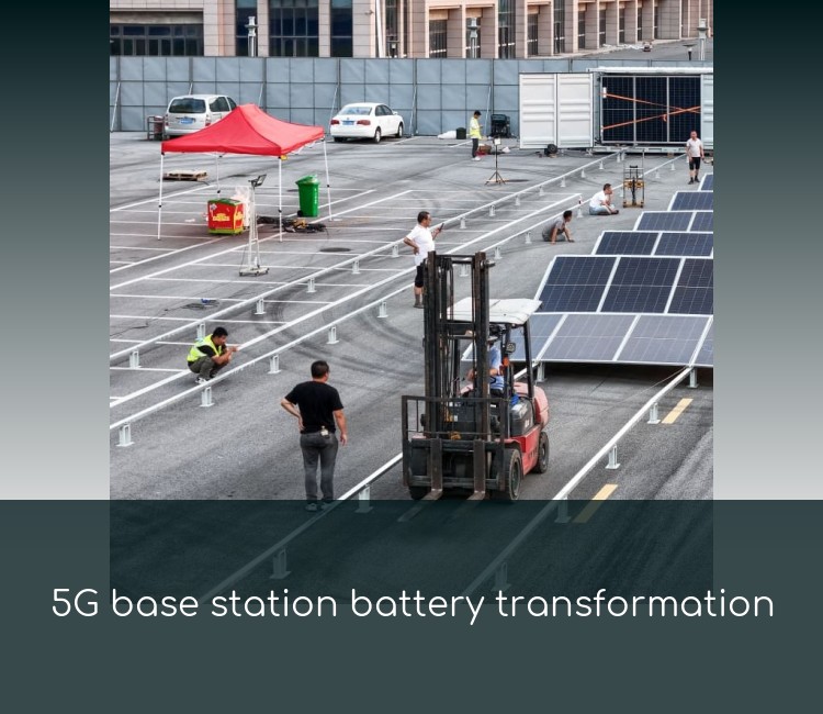 5G base station battery transformation