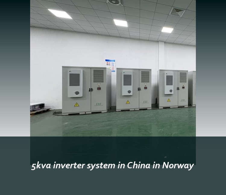 5kva inverter system in China in Norway