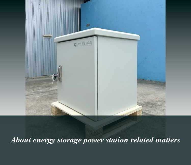 About energy storage power station related matters