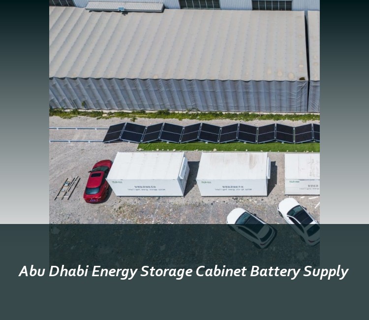 Abu Dhabi Energy Storage Cabinet Battery Supply