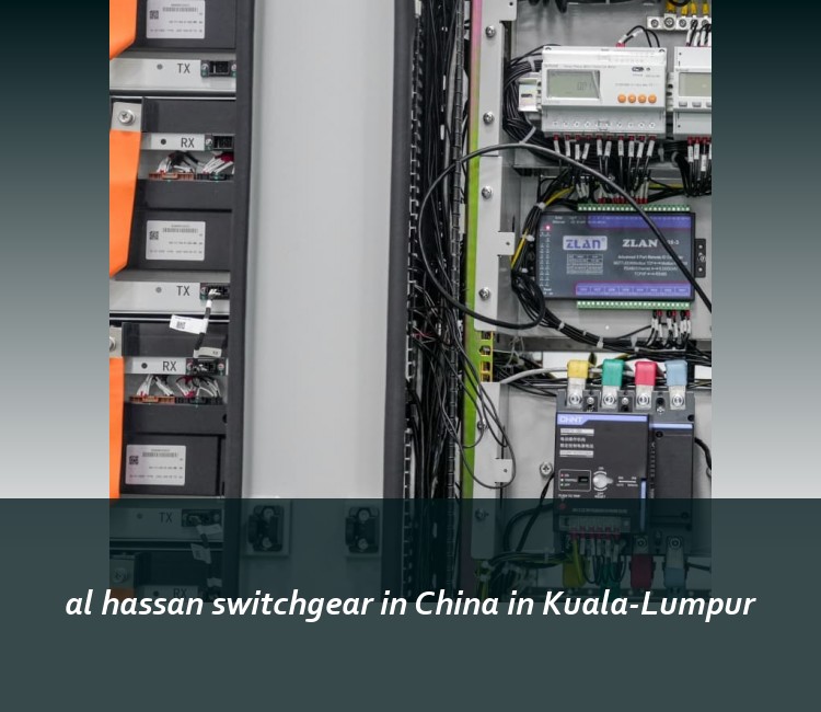 al hassan switchgear in China in Kuala-Lumpur
