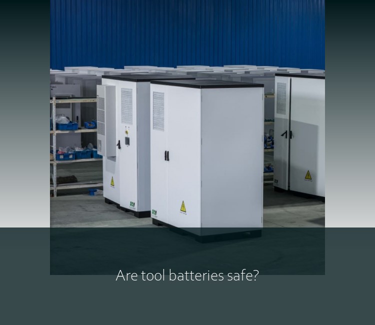Are tool batteries safe?