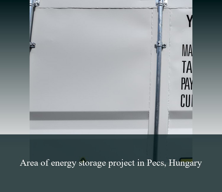 Area of ​​energy storage project in Pecs, Hungary