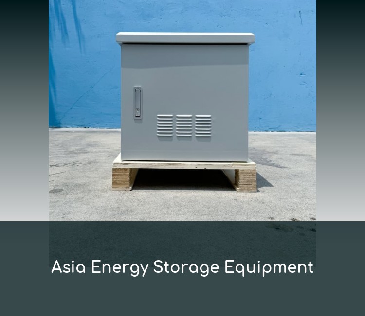 Asia Energy Storage Equipment