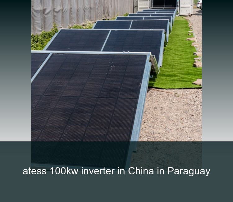 atess 100kw inverter in China in Paraguay