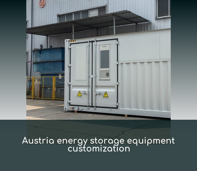 Austria energy storage equipment customization