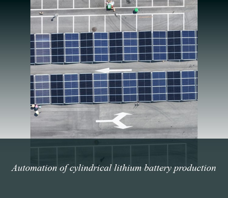 Automation of cylindrical lithium battery production