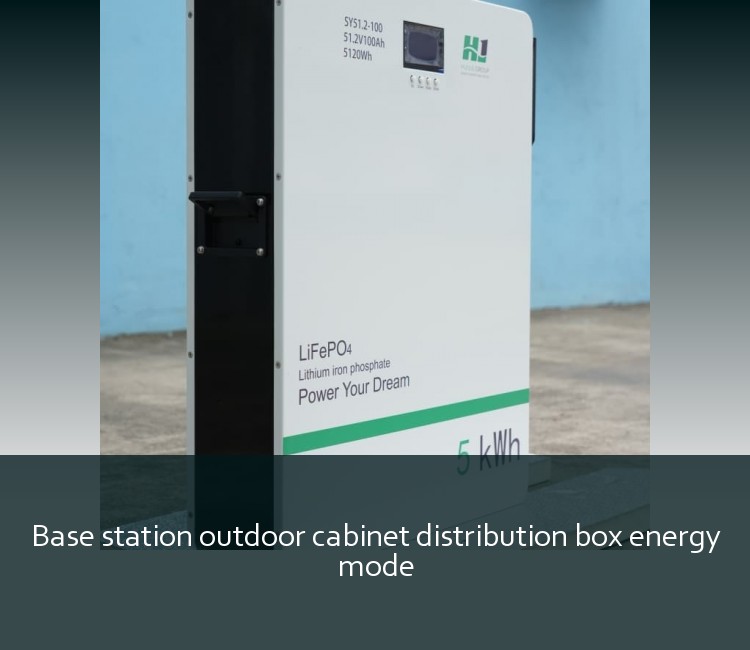 Base station outdoor cabinet distribution box energy mode