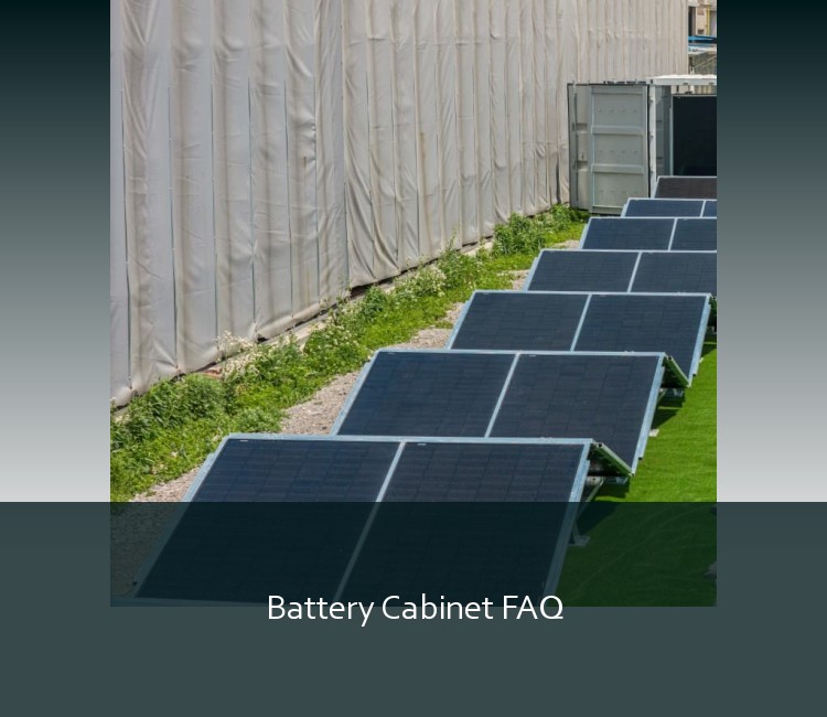 Battery Cabinet FAQ
