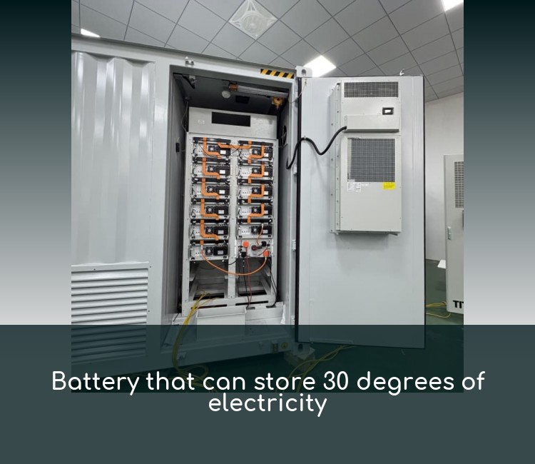 Battery that can store 30 degrees of electricity