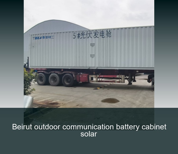 Beirut outdoor communication battery cabinet solar