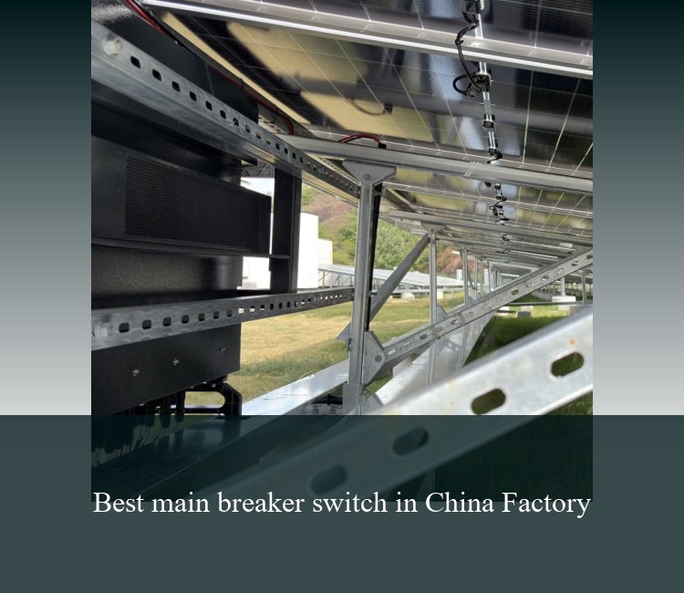 Best main breaker switch in China Factory