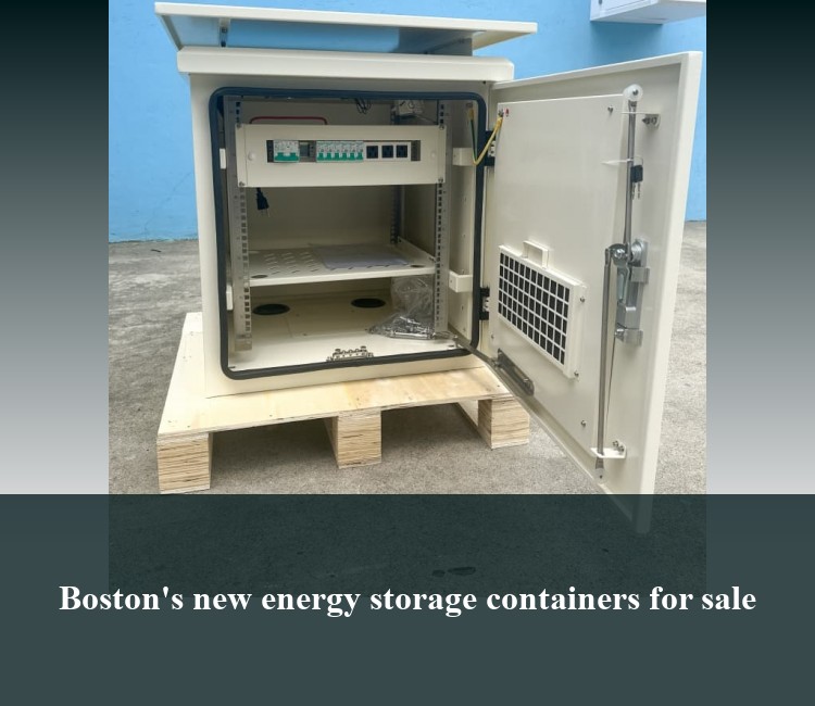Boston's new energy storage containers for sale