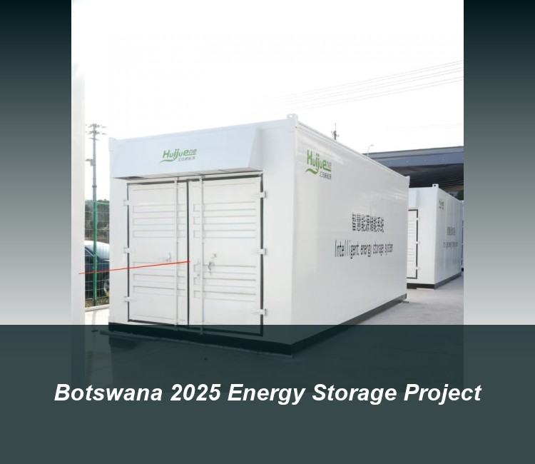 Botswana 2025 Energy Storage Project