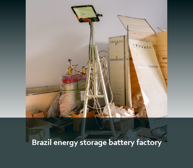 Brazil energy storage battery factory