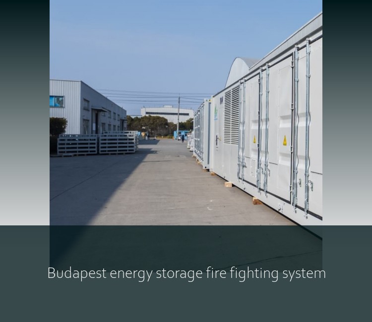 Budapest energy storage fire fighting system