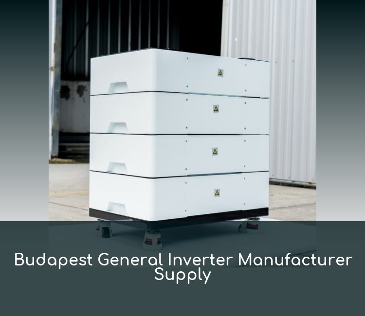 Budapest General Inverter Manufacturer Supply