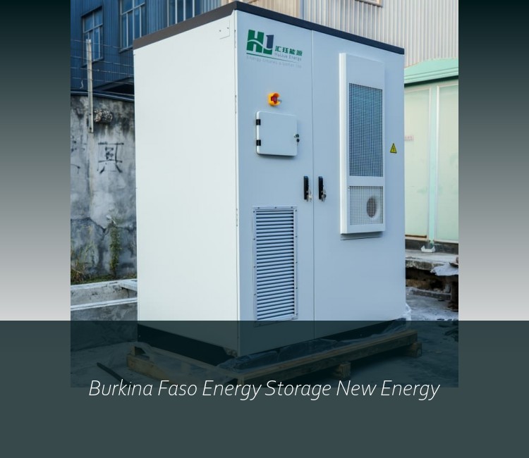Burkina Faso Energy Storage New Energy