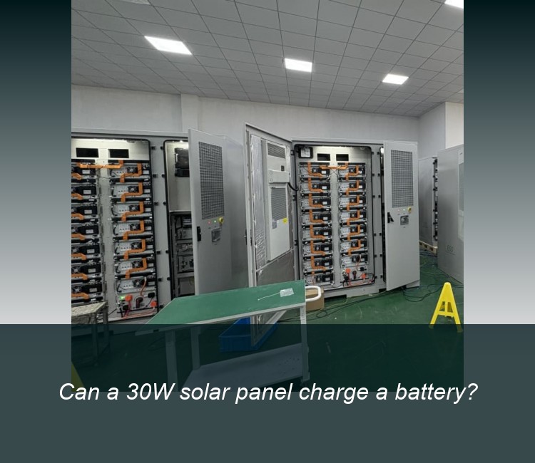 Can a 30W solar panel charge a battery?