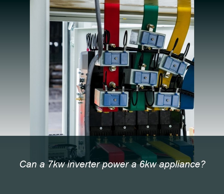 Can a 7kw inverter power a 6kw appliance?