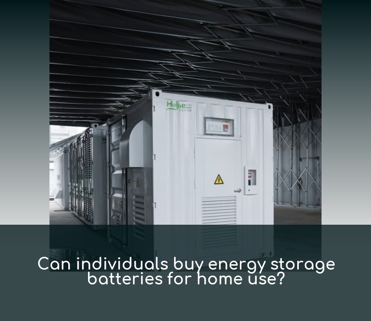 Can individuals buy energy storage batteries for home use?