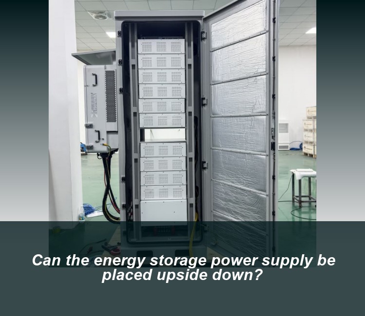 Can the energy storage power supply be placed upside down?