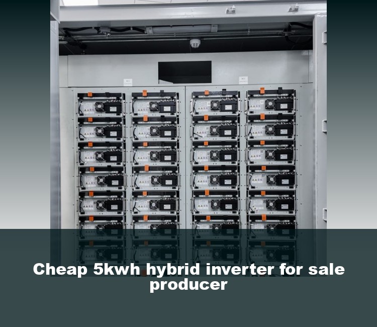 Cheap 5kwh hybrid inverter for sale producer