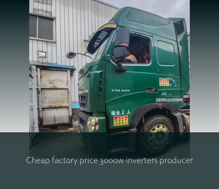 Cheap factory price 3000w inverters producer