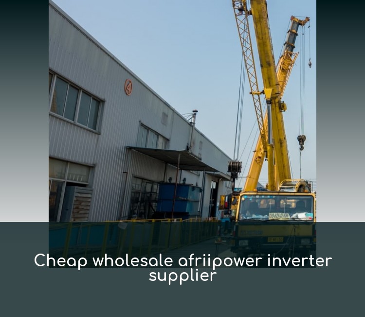 Cheap wholesale afriipower inverter supplier