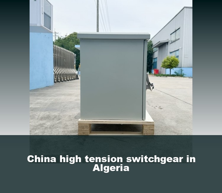 China high tension switchgear in Algeria