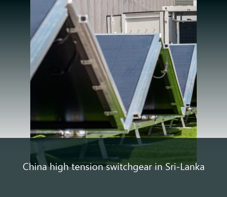 China high tension switchgear in Sri-Lanka
