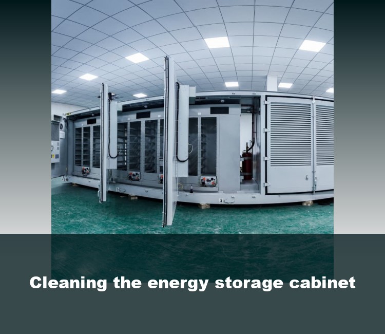 Cleaning the energy storage cabinet