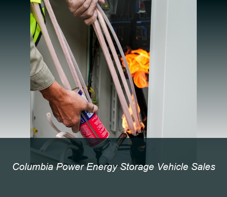 Columbia Power Energy Storage Vehicle Sales