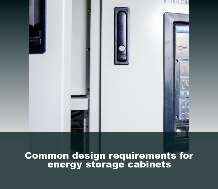 Common design requirements for energy storage cabinets