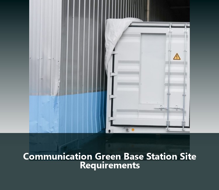 Communication Green Base Station Site Requirements