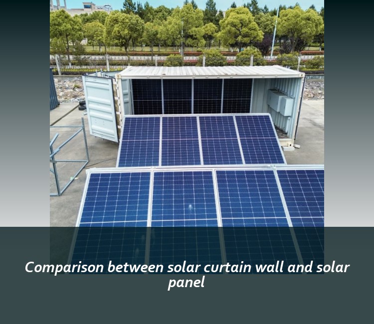 Comparison between solar curtain wall and solar panel
