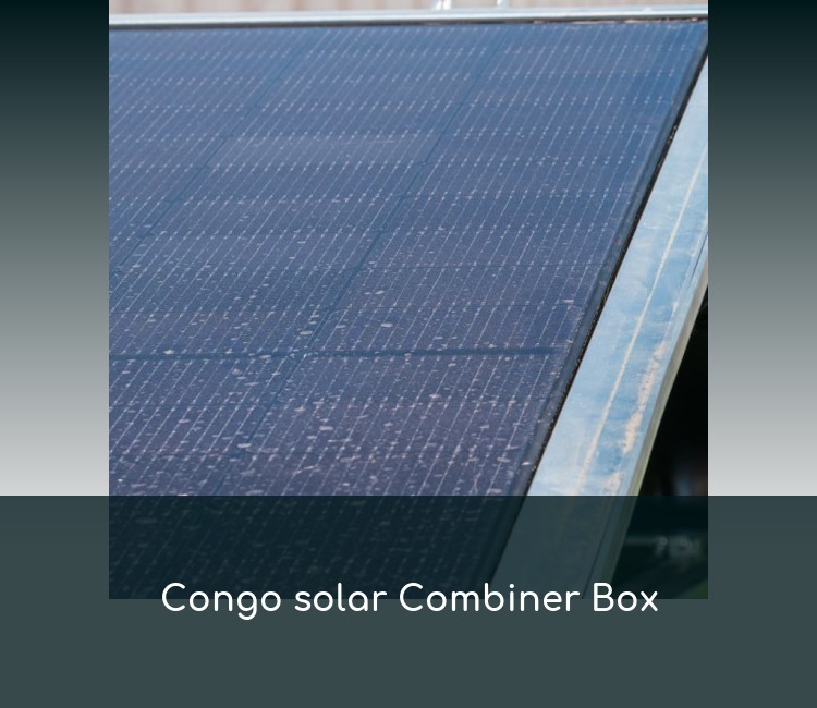 Congo solar Combiner Box