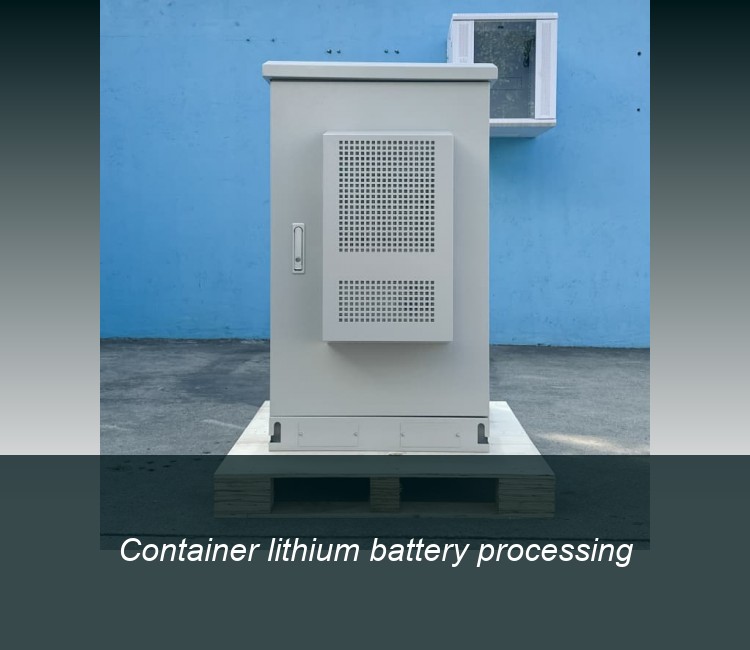 Container lithium battery processing