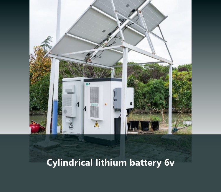 Cylindrical lithium battery 6v