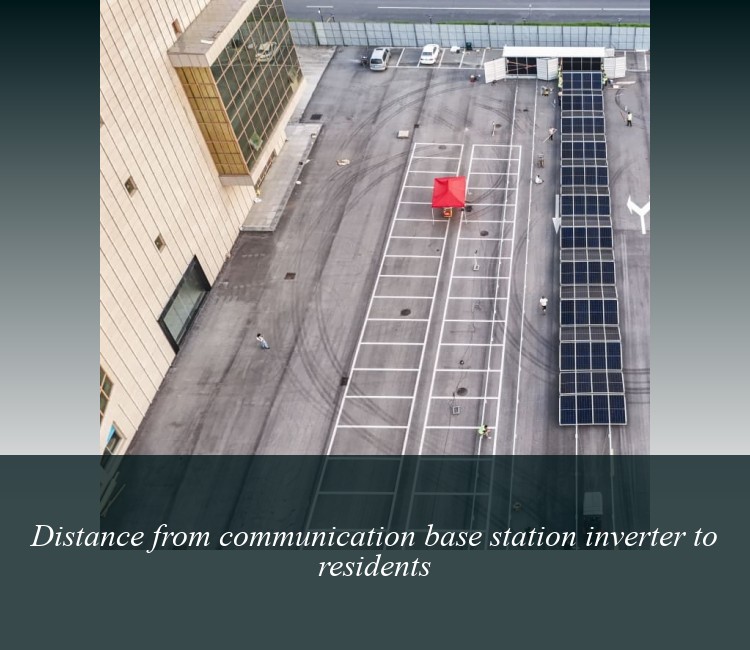 Distance from communication base station inverter to residents