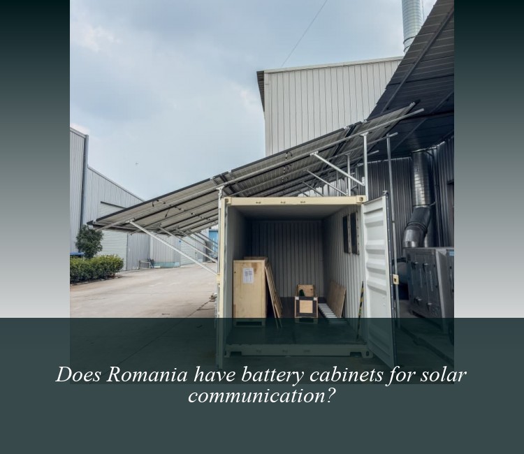 Does Romania have battery cabinets for solar communication?