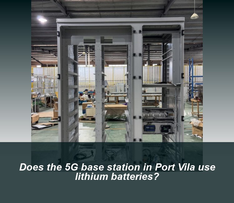 Does the 5G base station in Port Vila use lithium batteries?