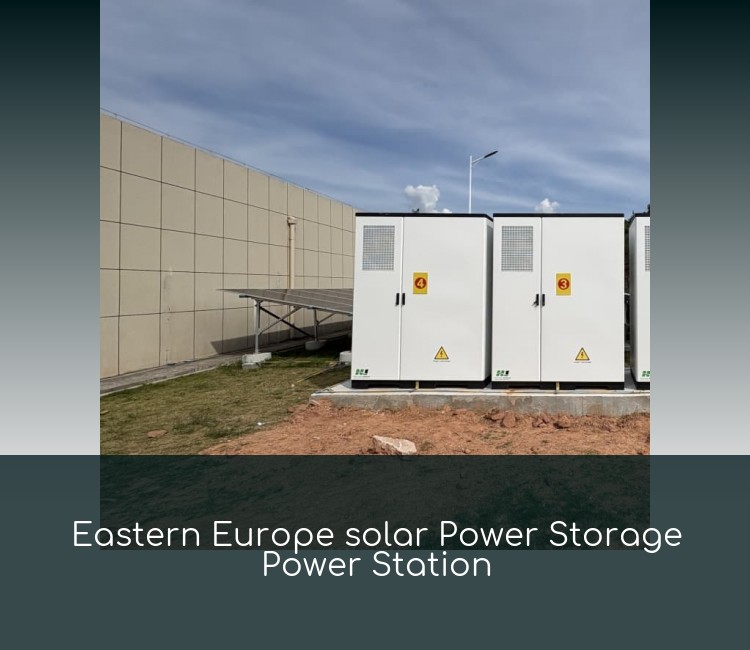 Eastern Europe solar Power Storage Power Station