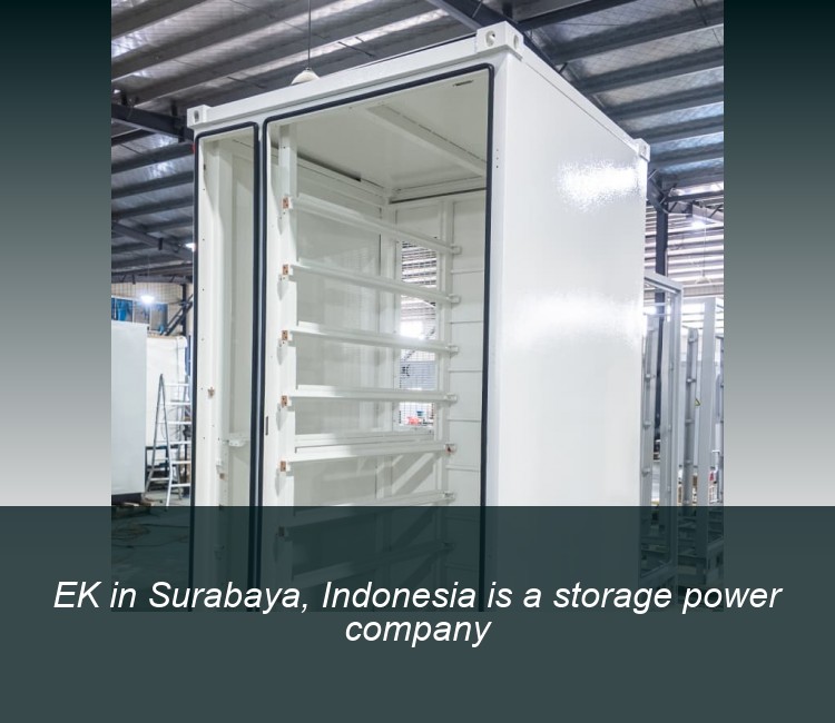 EK in Surabaya, Indonesia is a storage power company