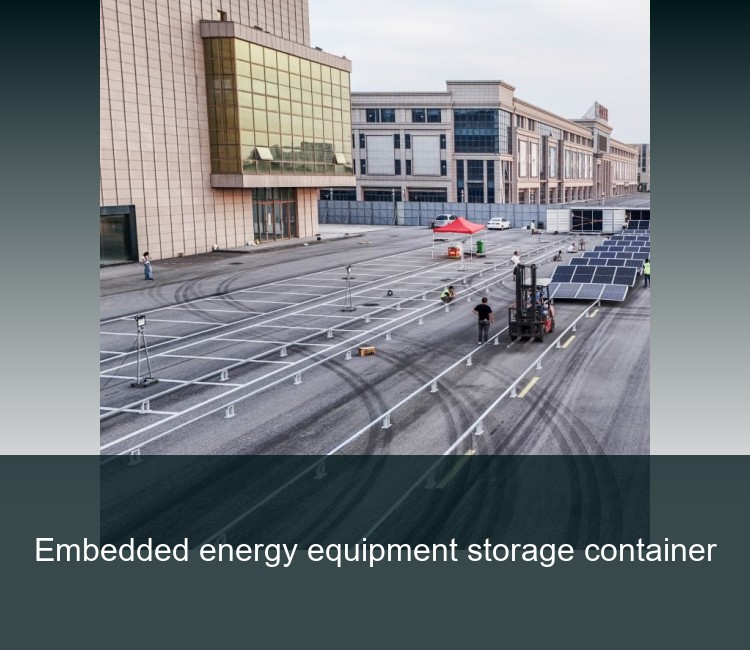 Embedded energy equipment storage container
